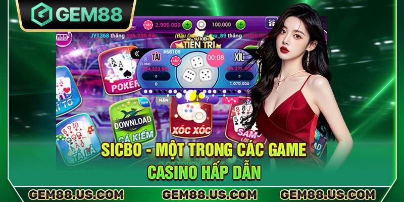 Sicbo - một trong các game casino hấp dẫn